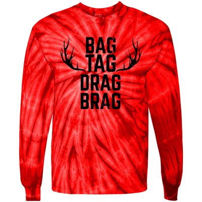 Bag Tag Drag Brag Funny Deer Hunting Design Tie-Dye Long Sleeve Shirt