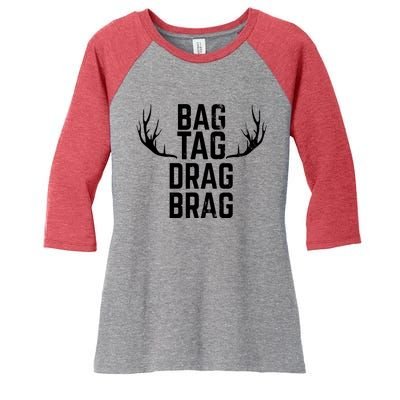 Bag Tag Drag Brag Funny Deer Hunting Design Women's Tri-Blend 3/4-Sleeve Raglan Shirt