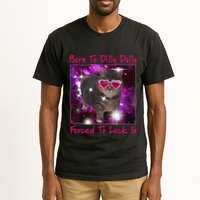 Born To Dilly Dally Forced To Lock In Cat Meme .Png Tall T-Shirt