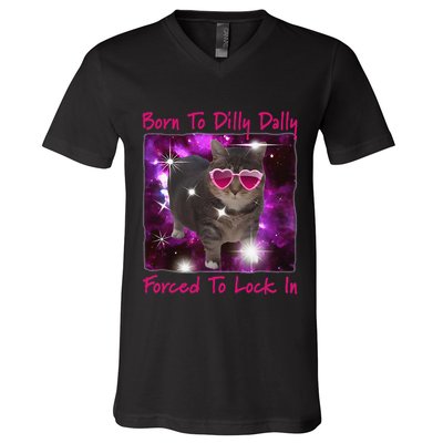 Born To Dilly Dally Forced To Lock In Cat Meme .Png V-Neck T-Shirt