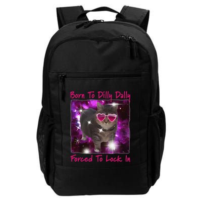 Born To Dilly Dally Forced To Lock In Cat Meme .Png Backpack