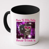 Born To Dilly Dally Forced To Lock In Cat Meme .Png Mug