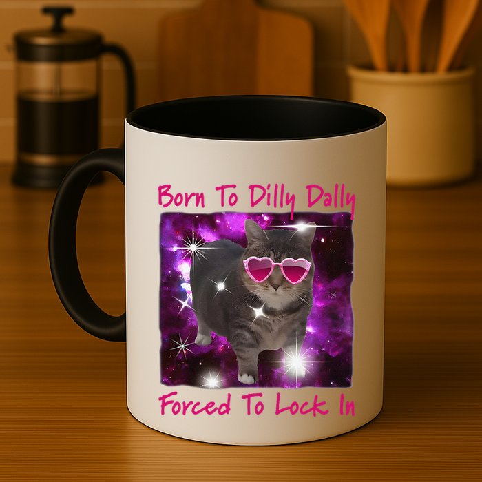 Born To Dilly Dally Forced To Lock In Cat Meme .Png Mug