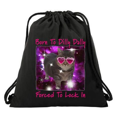 Born To Dilly Dally Forced To Lock In Cat Meme .Png Drawstring Bag