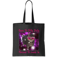 Born To Dilly Dally Forced To Lock In Cat Meme .Png Bag