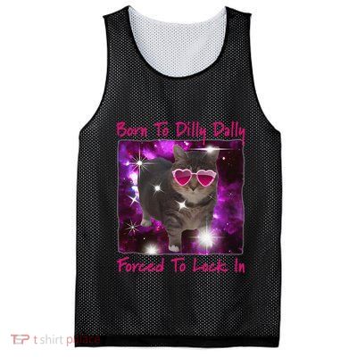 Born To Dilly Dally Forced To Lock In Cat Meme .Png Mesh Reversible Basketball Jersey Tank