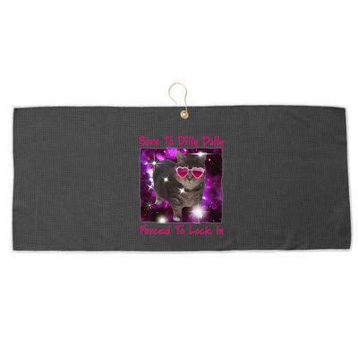 Born To Dilly Dally Forced To Lock In Cat Meme .Png Large Microfiber Waffle Golf Towel