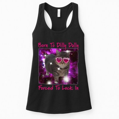 Born To Dilly Dally Forced To Lock In Cat Meme .Png Womens Tank Top