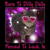 Born To Dilly Dally Forced To Lock In Cat Meme .Png Baby Bodysuit