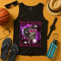 Born To Dilly Dally Forced To Lock In Cat Meme .Png Tank Top