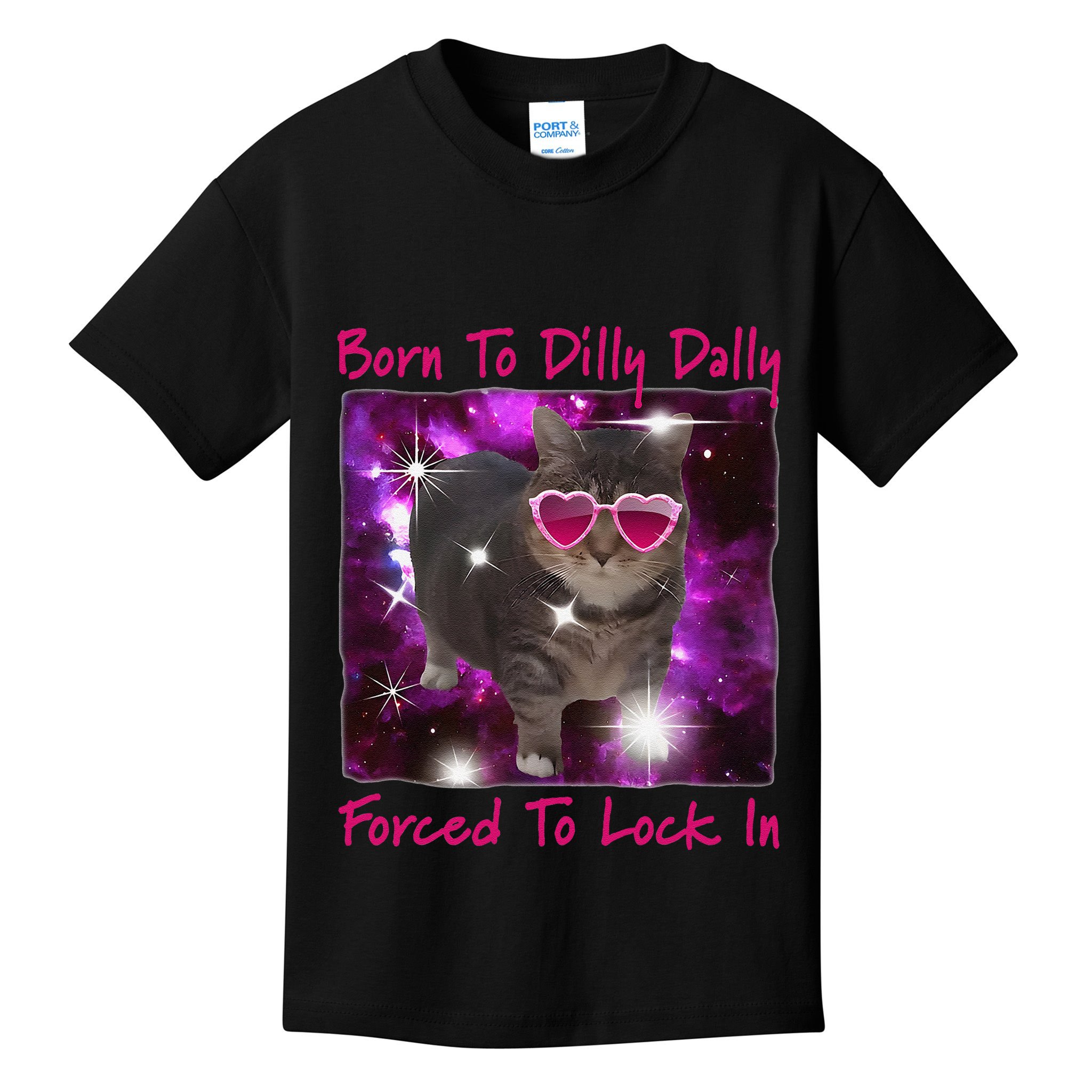 Born To Dilly Dally Forced To Lock In Cat Meme .Png Kids T-Shirt
