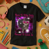 Born To Dilly Dally Forced To Lock In Cat Meme .Png Kids T-Shirt