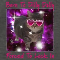 Born To Dilly Dally Forced To Lock In Cat Meme .Png Vector Backpack