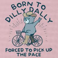 Born To Dilly Dally Forced To Pick Up The Pace 25L Jumbo Tote