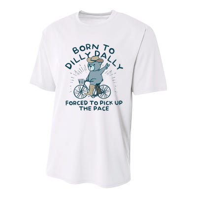 Born To Dilly Dally Forced To Pick Up The Pace Youth Performance Sprint T-Shirt