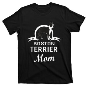 Boston Terrier Dog Mom Owner Dogs Gifts For Women T-Shirt