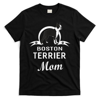 Boston Terrier Dog Mom Owner Dogs Gifts For Women T-Shirt