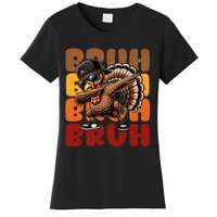 Bruh Turkey Dabbing Thanksgiving Women's T-Shirt