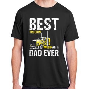 Best Truckin' Dad Ever Truck Driver Father Gift Adult ChromaSoft Performance T-Shirt