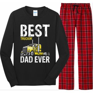 Best Truckin' Dad Ever Truck Driver Father Gift Long Sleeve Pajama Set