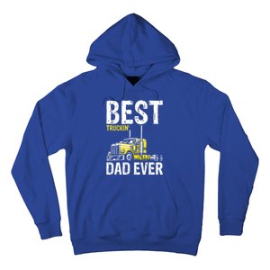 Best Truckin' Dad Ever Truck Driver Father Gift Hoodie