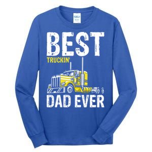 Best Truckin' Dad Ever Truck Driver Father Gift Tall Long Sleeve T-Shirt