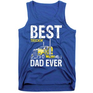 Best Truckin' Dad Ever Truck Driver Father Gift Tank Top