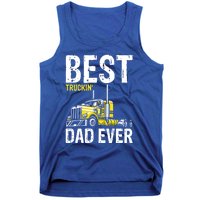 Best Truckin' Dad Ever Truck Driver Father Gift Tank Top