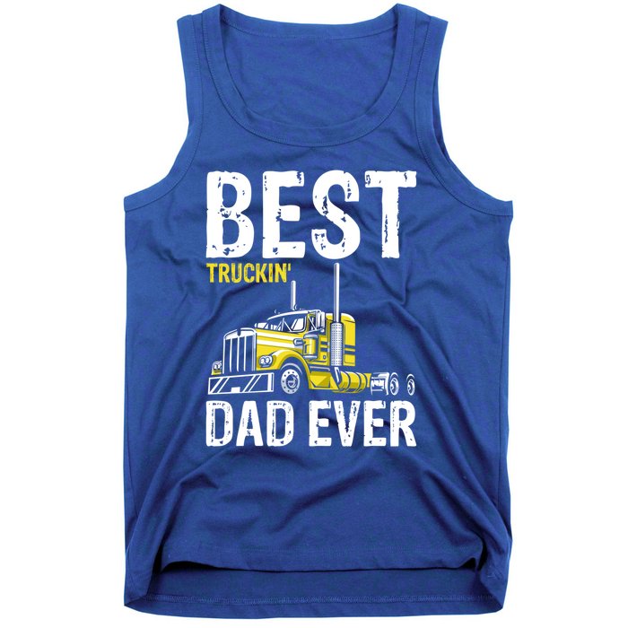 Best Truckin' Dad Ever Truck Driver Father Gift Tank Top