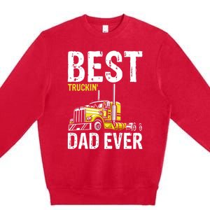 Best Truckin' Dad Ever Truck Driver Father Gift Premium Crewneck Sweatshirt