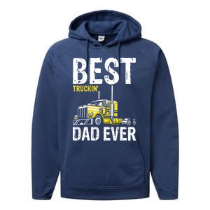 Best Truckin' Dad Ever Truck Driver Father Gift Performance Fleece Hoodie