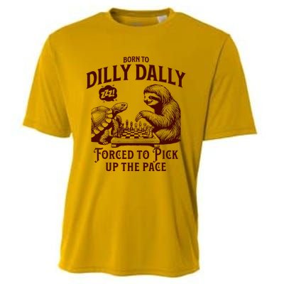 Born To Dilly Dally Forced To Pick Up The Pace Sloth Snail Cooling Performance Crew T-Shirt