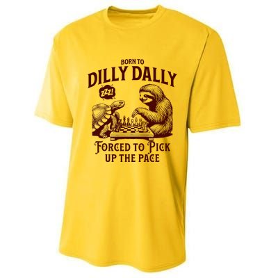 Born To Dilly Dally Forced To Pick Up The Pace Sloth Snail Performance Sprint T-Shirt