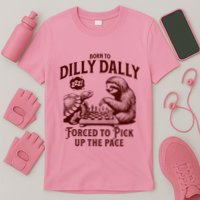 Born To Dilly Dally Forced To Pick Up The Pace Sloth Snail T-Shirt