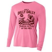 Born To Dilly Dally Forced To Pick Up The Pace Sloth Snail Cooling Performance Long Sleeve Crew