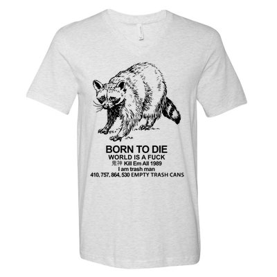 Born To Die World Is A F**k Funny Meme V-Neck T-Shirt