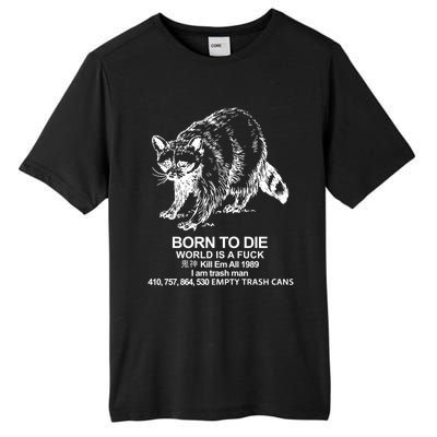 Born To Die World Is A F**k Funny Meme Tall Fusion ChromaSoft Performance T-Shirt