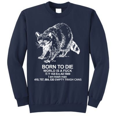 Born To Die World Is A F**k Funny Meme Sweatshirt