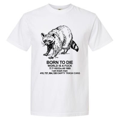 Born To Die World Is A F**k Funny Meme Garment-Dyed Heavyweight T-Shirt