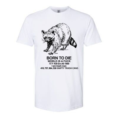 Born To Die World Is A F**k Funny Meme Softstyle CVC T-Shirt