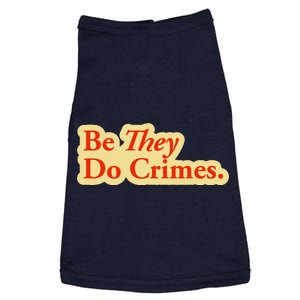 Be They Do Crimes Doggie Tank