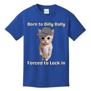 Born To Dilly Dally Forced To Lock In Cat Kids T-Shirt