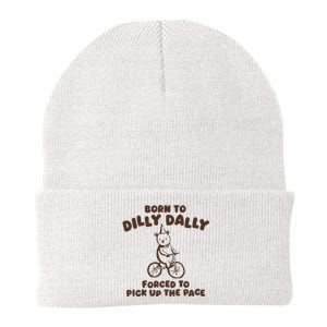 Born To Dilly Dally Forced To Pickup The Pace Knit Cap Winter Beanie