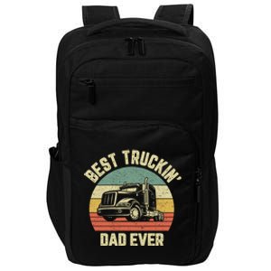 Best Truckin Dad Ever Truck Driver Semi Big Rig Trucker Gift Meaningful Gift Impact Tech Backpack