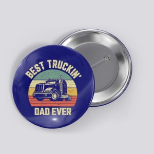 Best Truckin Dad Ever Truck Driver Semi Big Rig Trucker Gift Meaningful Gift Button