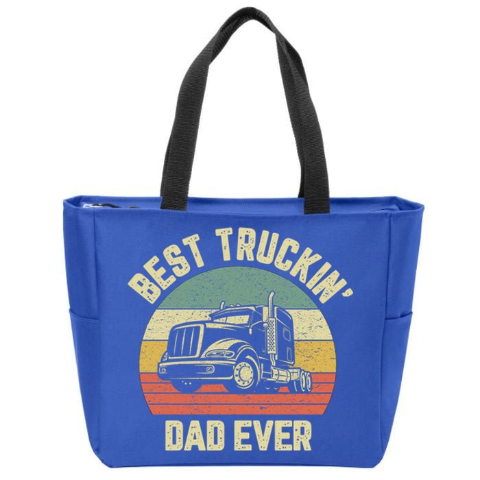 Best Truckin Dad Ever Truck Driver Semi Big Rig Trucker Gift Meaningful Gift Zip Tote Bag