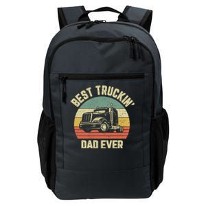 Best Truckin Dad Ever Truck Driver Semi Big Rig Trucker Gift Meaningful Gift Daily Commute Backpack