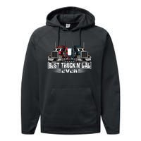 Best Truckin' Dad Ever Truck Driver  Performance Fleece Hoodie