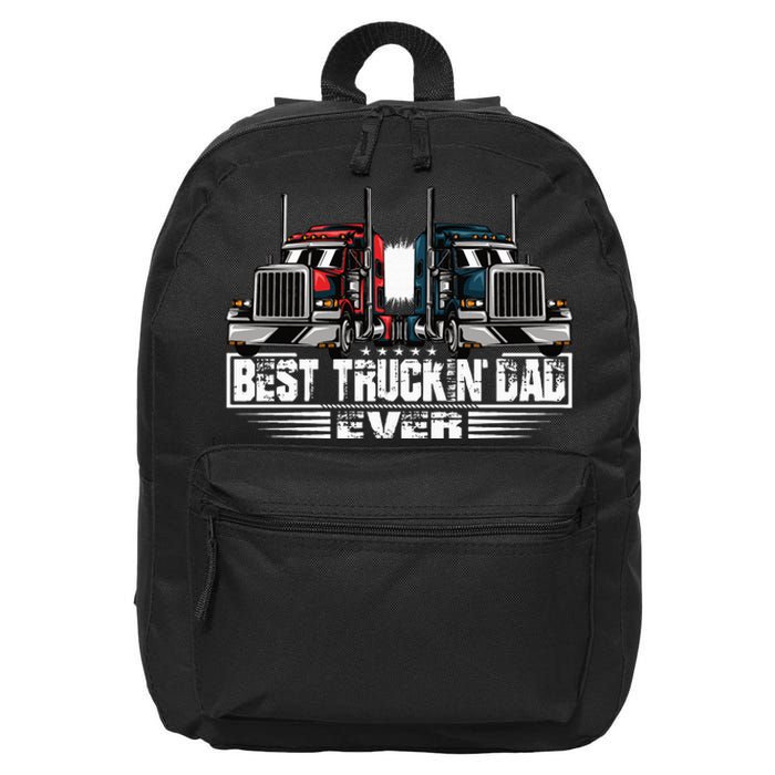 Best Truckin' Dad Ever Truck Driver  16 in Basic Backpack