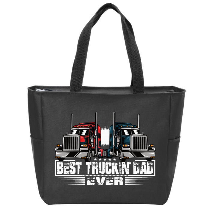 Best Truckin' Dad Ever Truck Driver  Zip Tote Bag